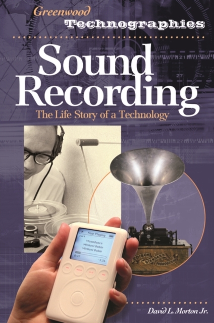 Sound Recording : The Life Story of a Technology, Hardback Book