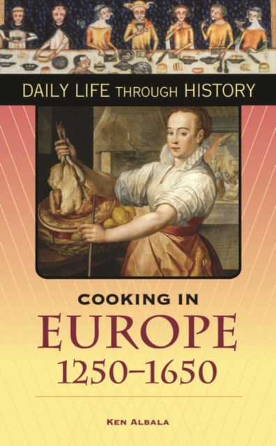Cooking in Europe, 1250-1650, Hardback Book