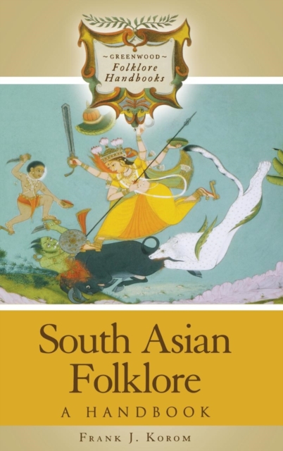 South Asian Folklore : A Handbook, Hardback Book