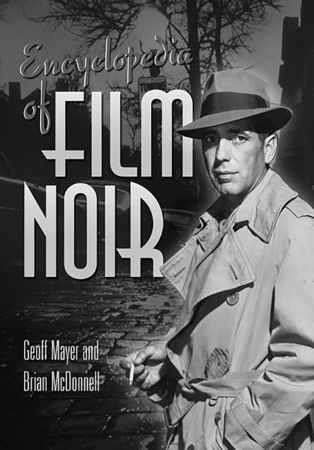 Encyclopedia of Film Noir, Hardback Book