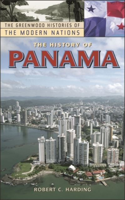The History of Panama, Hardback Book