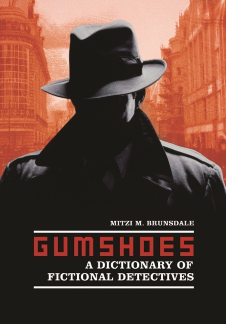 Gumshoes : A Dictionary of Fictional Detectives, Hardback Book