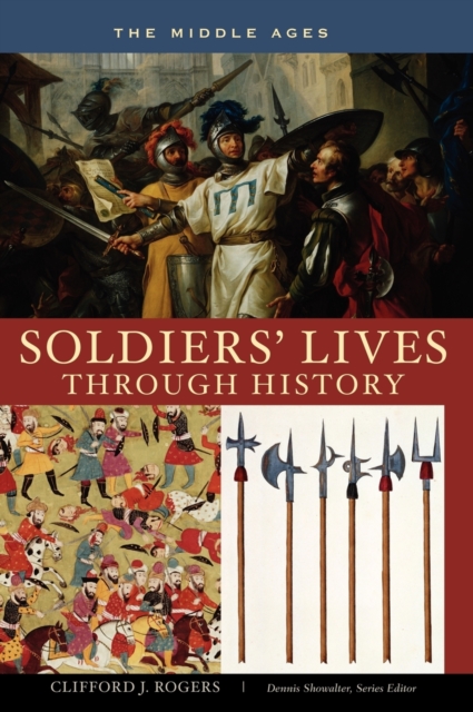 Soldiers' Lives through History - The Middle Ages, Hardback Book
