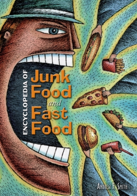 Encyclopedia of Junk Food and Fast Food, Hardback Book