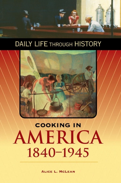 Cooking in America, 1840-1945, Hardback Book