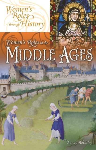 Women's Roles in the Middle Ages, Hardback Book