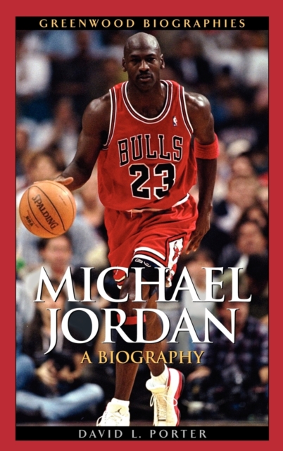 Michael Jordan : A Biography, Hardback Book