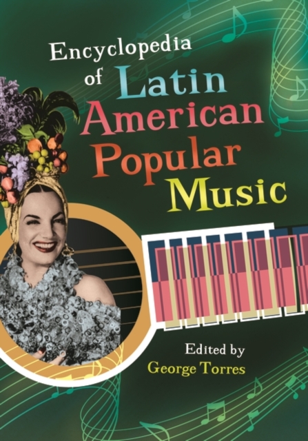 Encyclopedia of Latin American Popular Music, Hardback Book