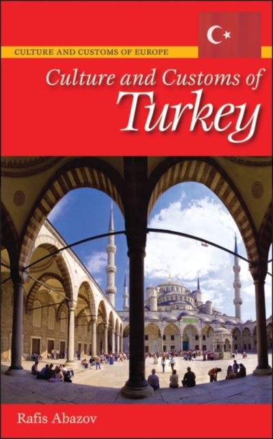 Culture and Customs of Turkey, Hardback Book