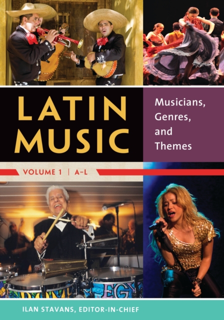 Latin Music : Musicians, Genres, and Themes [2 volumes], PDF eBook