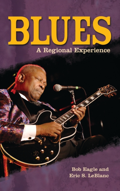 Blues : A Regional Experience, PDF eBook