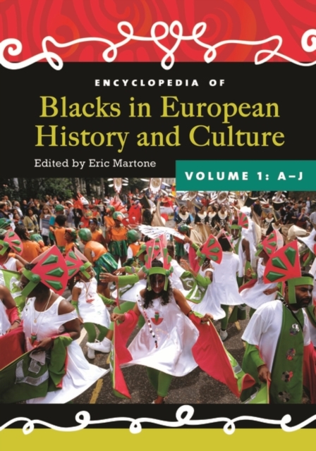 Encyclopedia of Blacks in European History and Culture : [2 volumes], Multiple-component retail product Book