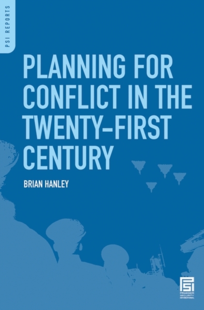 Planning for Conflict in the Twenty-First Century, Hardback Book