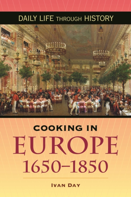Cooking in Europe, 1650-1850, PDF eBook