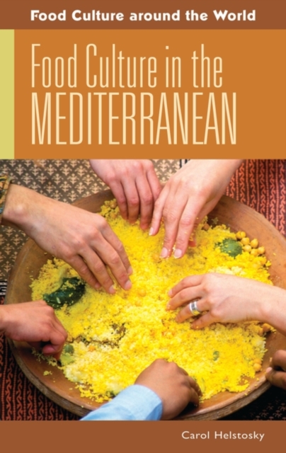 Food Culture in the Mediterranean, Hardback Book