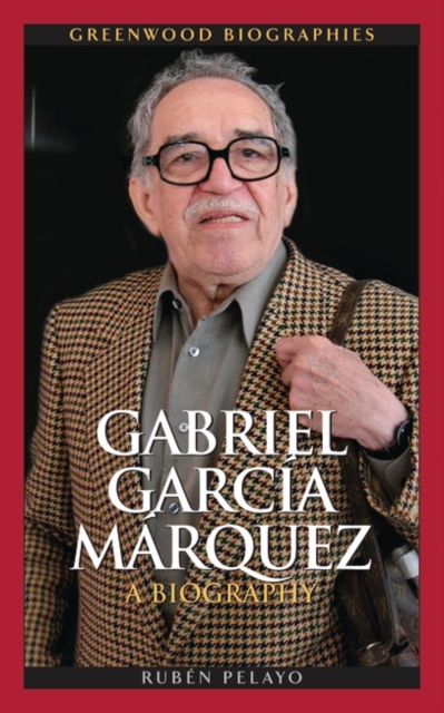 Gabriel Garcia Marquez : A Biography, Hardback Book
