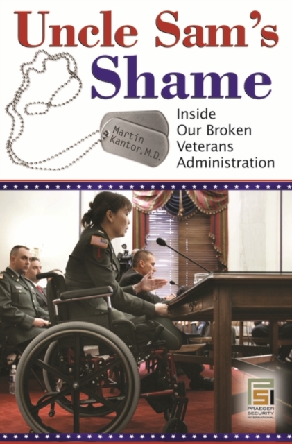Uncle Sam's Shame : Inside Our Broken Veterans Administration, Hardback Book
