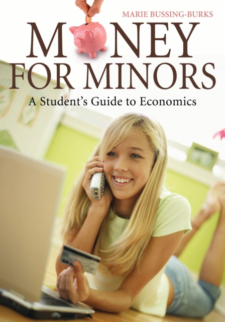 Money for Minors : A Student's Guide to Economics, PDF eBook