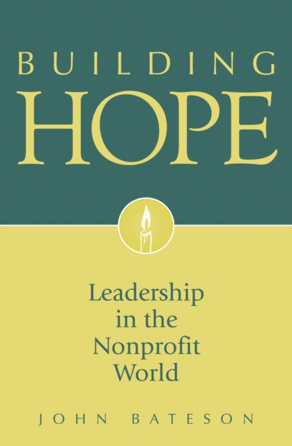 Building Hope : Leadership in the Nonprofit World, PDF eBook