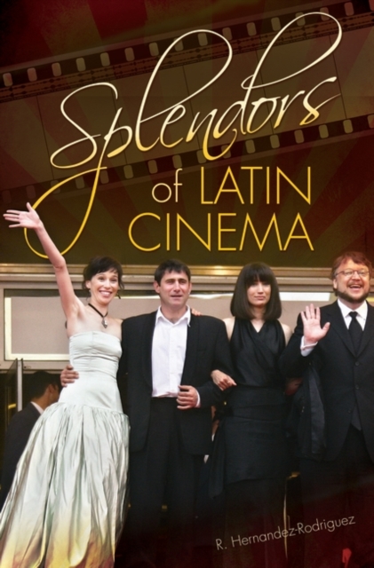 Splendors of Latin Cinema, Hardback Book