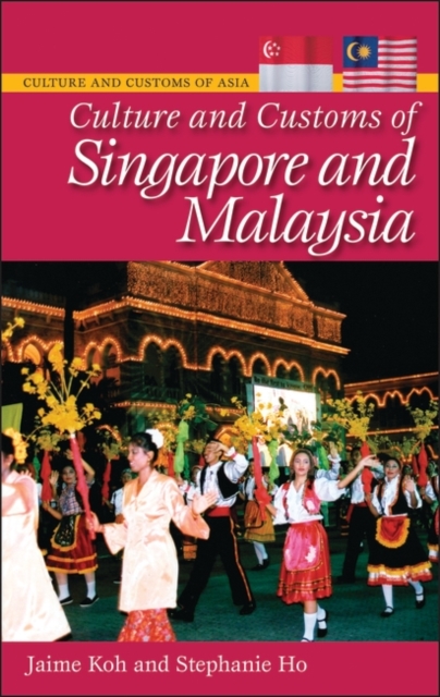 Culture and Customs of Singapore and Malaysia, Hardback Book