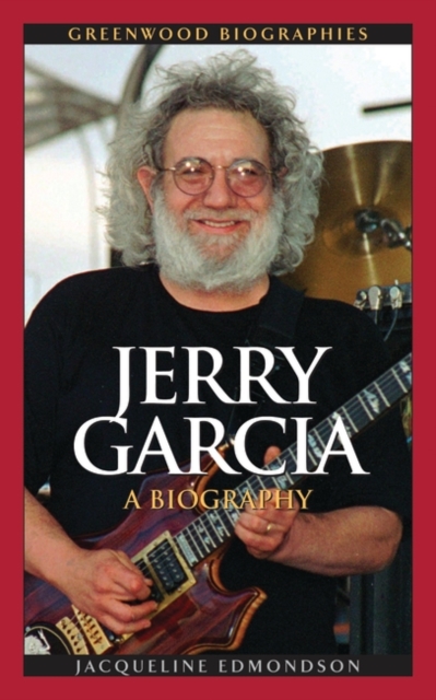 Jerry Garcia : A Biography, Hardback Book