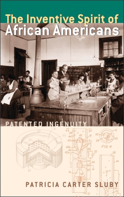 The Inventive Spirit of African Americans : Patented Ingenuity, Paperback / softback Book