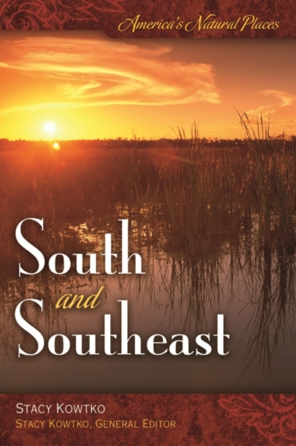 America's Natural Places: South and Southeast, Hardback Book