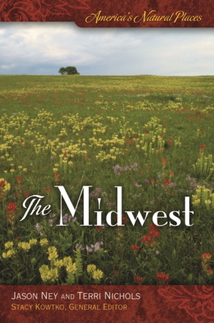 America's Natural Places: The Midwest, Hardback Book