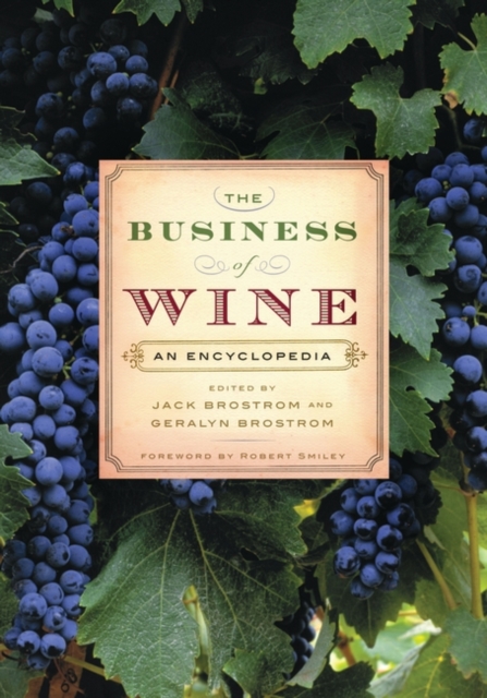 The Business of Wine : An Encyclopedia, Hardback Book