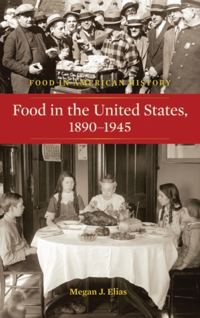 Food in the United States, 1890-1945, Hardback Book
