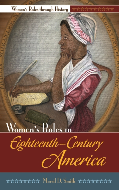 Women's Roles in Eighteenth-Century America, PDF eBook
