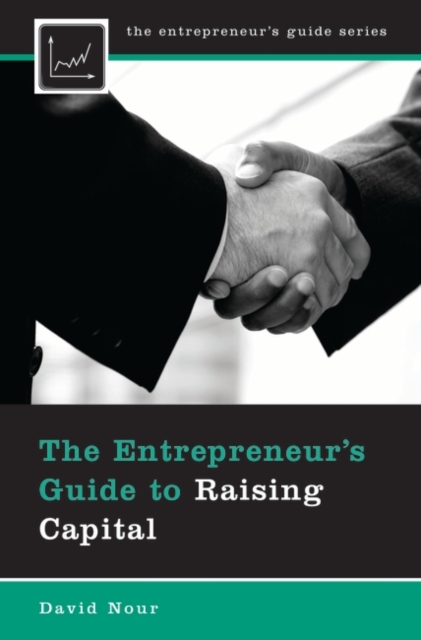 The Entrepreneur's Guide to Raising Capital, Hardback Book