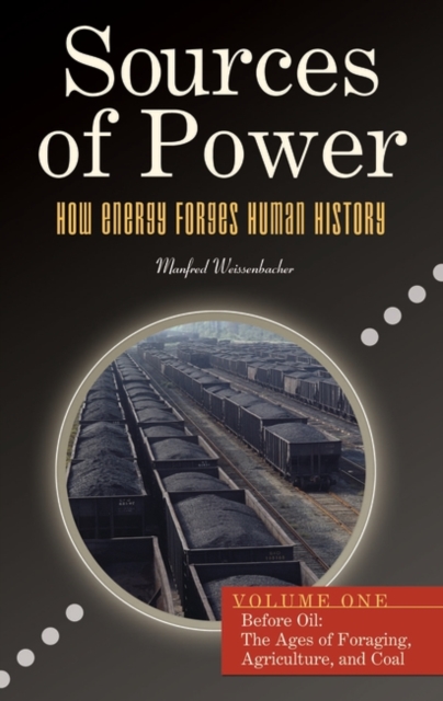 Sources of Power : How Energy Forges Human History [2 volumes], Multiple-component retail product Book