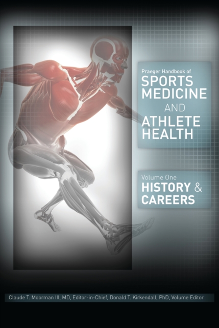 Praeger Handbook of Sports Medicine and Athlete Health : [Three Volumes] [3 volumes], PDF eBook