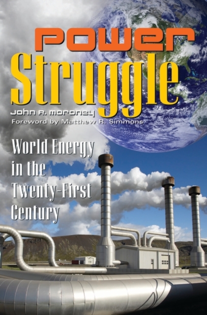 Power Struggle : World Energy in the Twenty-First Century, Hardback Book