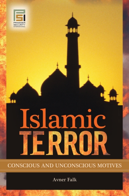 Islamic Terror : Conscious and Unconscious Motives, PDF eBook