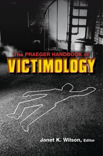 The Praeger Handbook of Victimology, Hardback Book