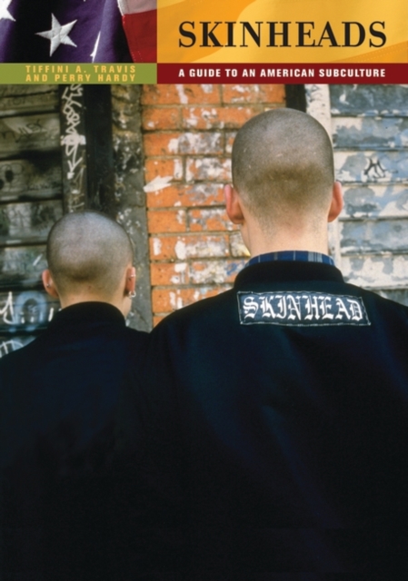 Skinheads : A Guide to an American Subculture, Hardback Book