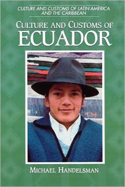 Culture and Customs of Ecuador, Paperback / softback Book