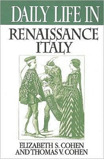 Daily Life in Renaissance Italy, Paperback / softback Book