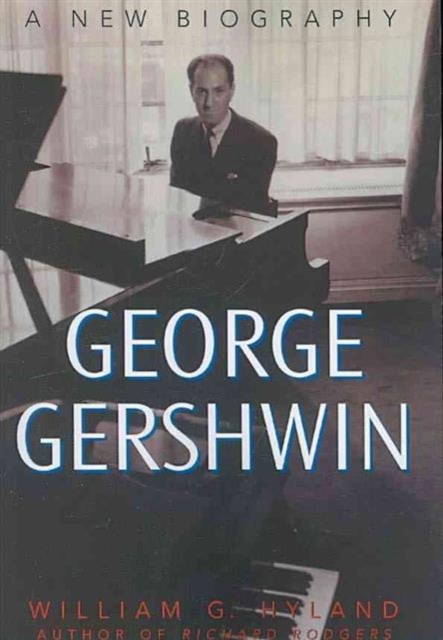George Gershwin : A New Biography, Paperback / softback Book