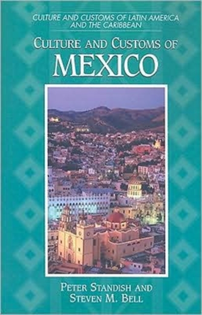 Culture and Customs of Mexico, Paperback / softback Book