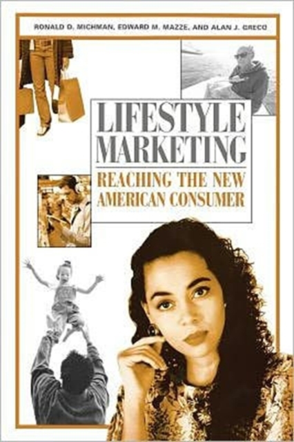 Lifestyle Marketing : Reaching the New American Consumer, Paperback / softback Book
