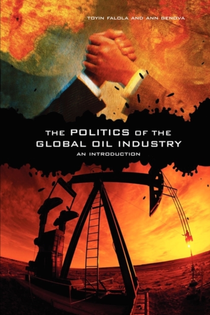 The Politics of the Global Oil Industry : An Introduction, Paperback / softback Book