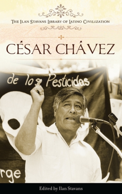 Cesar Chavez, Hardback Book
