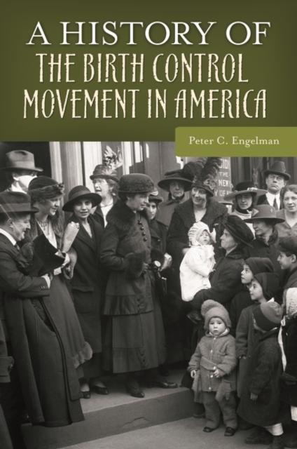 A History of the Birth Control Movement in America, Hardback Book
