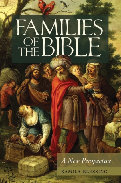 Families of the Bible : A New Perspective, Hardback Book