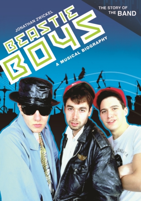 Beastie Boys : A Musical Biography, Hardback Book