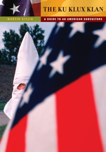 The Ku Klux Klan : A Guide to an American Subculture, Hardback Book